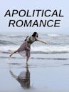 Apolitical Romance