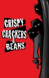 Crispy, Crackers and Beans