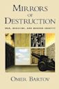 Mirrors of Destruction: War, Genocide, and Modern Identity