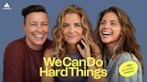 ‘We Can Do Hard Things’ Podcast Rebrands, Inks Multiyear Extension at Audacy (Exclusive)