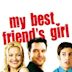 My Best Friend's Girl (2008 film)