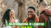 50 frases del Día Internacional de la Amistad: bonitas y emotivas para celebrar con los amigos