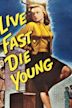 Live Fast, Die Young (film)