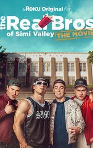 The Real Bros of Simi Valley: The Movie