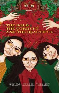 The Bold, the Corrupt, and the Beautiful