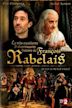 La Très Excellente et Divertissante Histoire de François Rabelais