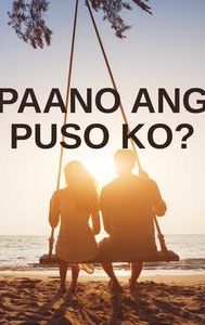 Paano Ang Puso Ko?