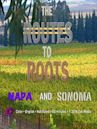 The Routes to Roots: Napa and Sonoma