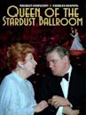 Queen of the Stardust Ballroom