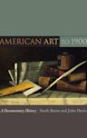 American Art to 1900: A Documentary History
