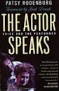 The Actor Speaks: Voice and the Performer