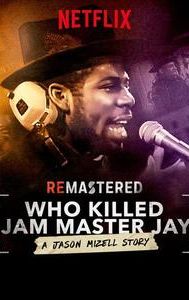 ReMastered: Who Killed Jam Master Jay?