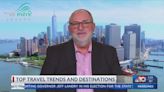 NBC 10 News Today: National travel expert interview