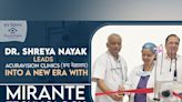 Dr Shreya Nayak Leads Acuravision Clinics into a New Era with Mirante Technology