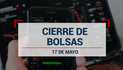 ¡Momento de invertir! Así cerraron la BMV; Wall Street; Dólar y Petróleo: hoy 17 de mayo de 2024