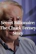 Secret Billionaire: The Chuck Feeney Story