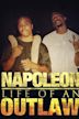 Napoleon: Life of an Outlaw