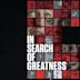 In Search of Greatness