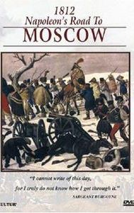 The Campaigns of Napoleon: 1812 - Napoleon's Road to Moscow