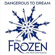 Dangerous to Dream [From "Frozen: The West End Musical"]