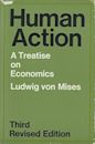 Human Action: A Treatise on Economics