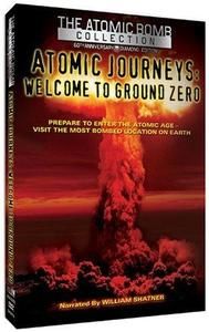 Atomic Journeys: Welcome to Ground Zero