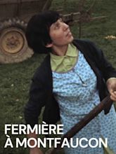 Watch Fermière à Montfaucon Movie Online, Release Date, Trailer, Cast ...
