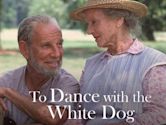 To Dance with the White Dog