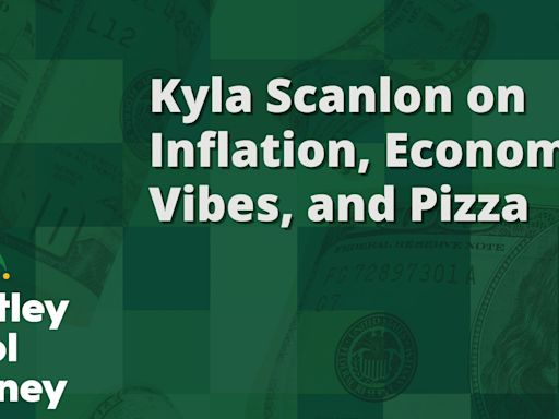 Kyla Scanlon on Inflation, Economic Vibes, and Pizza