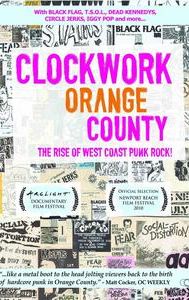 Clockwork Orange County: The Rise of West Coast Punk Rock!