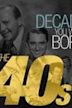 The Decade You Were Born: The 1940's