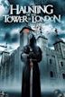 The Haunting of the Tower of London