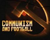 Communism and Football