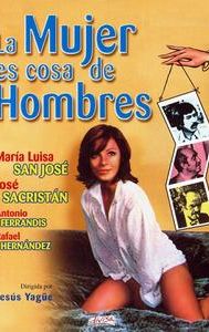 La mujer es cosa de hombres