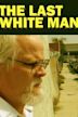 The Last White Man