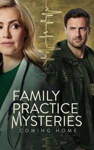 Family Practice Mysteries: Coming Home