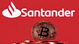 UK Bank Santander Will Block Payments to Crypto Exchanges