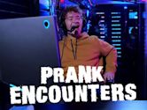 Prank Encounters