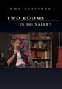 Two Rooms in the Valley