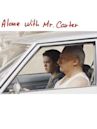 Alone With Mr. Carter