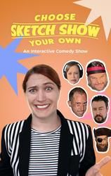 Choose Your Own Sketch Show