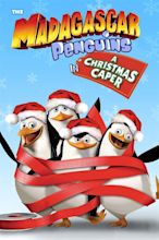 The Madagascar Penguins in a Christmas Caper (2005) - Posters — The ...