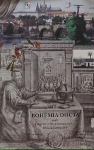 Bohemia Docta or the Labyrinth of the World and the Lust-House of the Heart (A Divine Comedy)