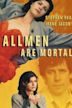 All Men Are Mortal (film)