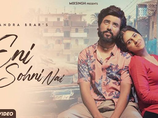 ...Check Out The Music Video Of The Latest Punjabi Song Eni Sohni Nai Sung By Chandra Brar | Punjabi ...