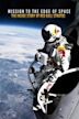 Mission to the Edge of Space: The Inside Story of Red Bull Stratos