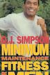 O.J. Fitness: Minimum Maintenance Fitness for Men