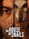 The House of Snails
