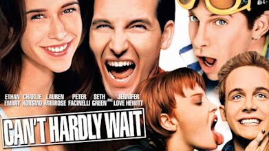 Can't Hardly Wait