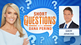 Short questions with Dana Perino for Griff Jenkins